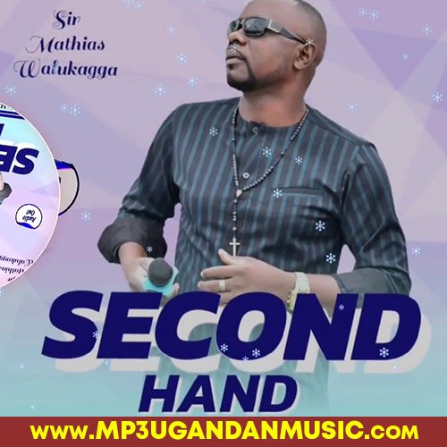 Second Hand - Mathias Walukagga MP3UG Music